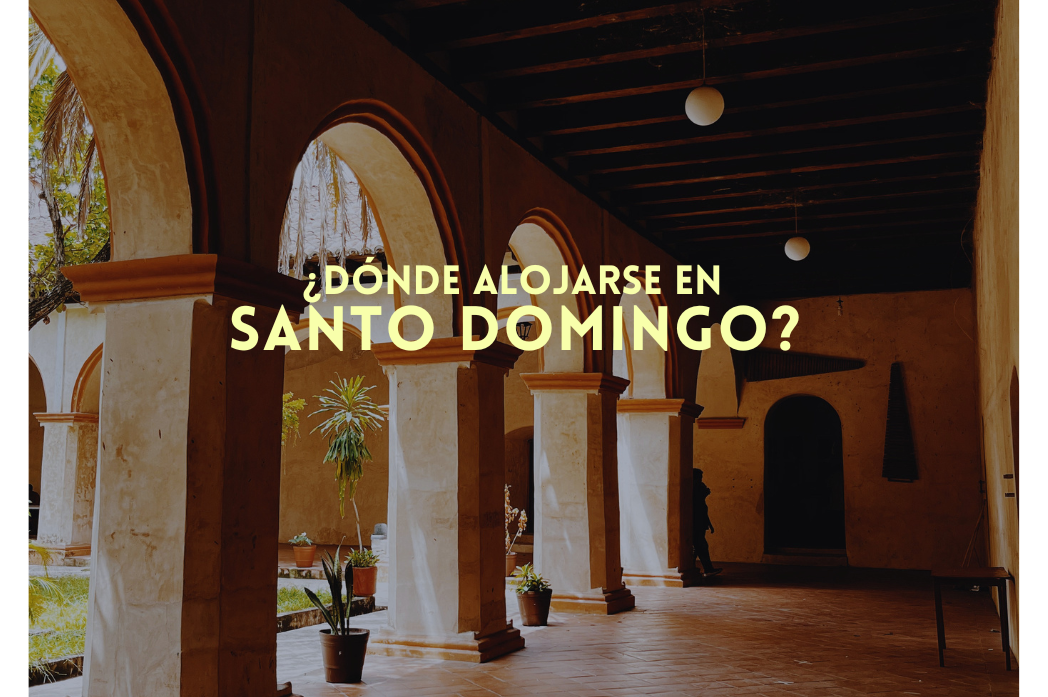 donde alojarse en santo domingo