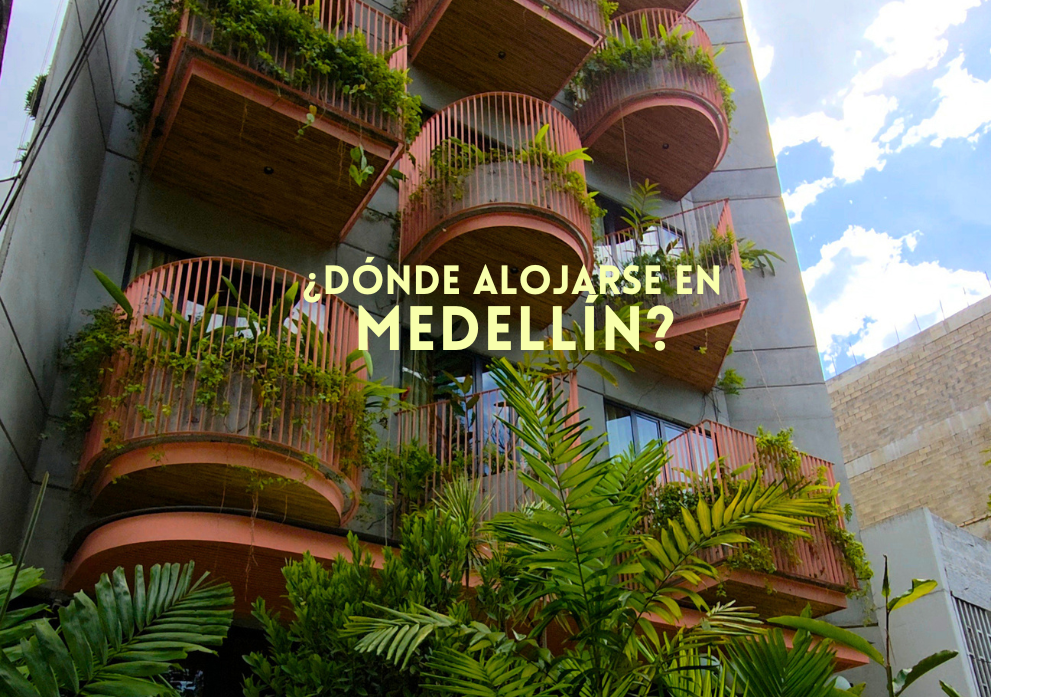 Dónde alojarse en Medellín: El Poblado vs Laureles — guía completa para elegir