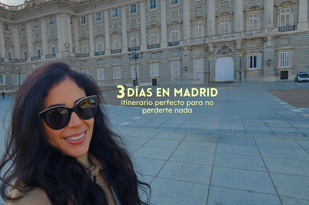 Woman in sunglasses standing in front og Palacio real de Madrid with text overlay about a Madrid itinerary.
